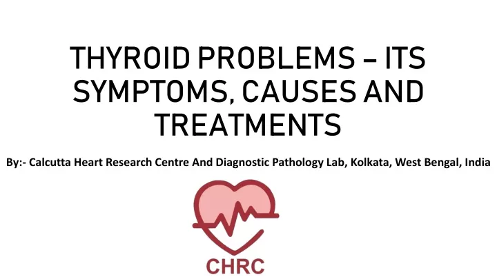 thyroid problems its symptoms causes and treatments