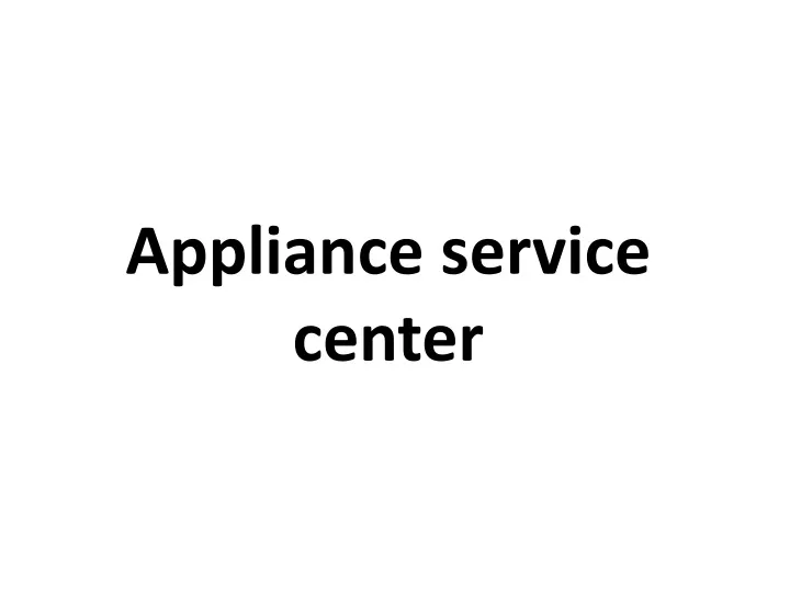 appliance service center