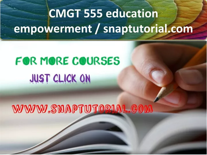 cmgt 555 education empowerment snaptutorial com