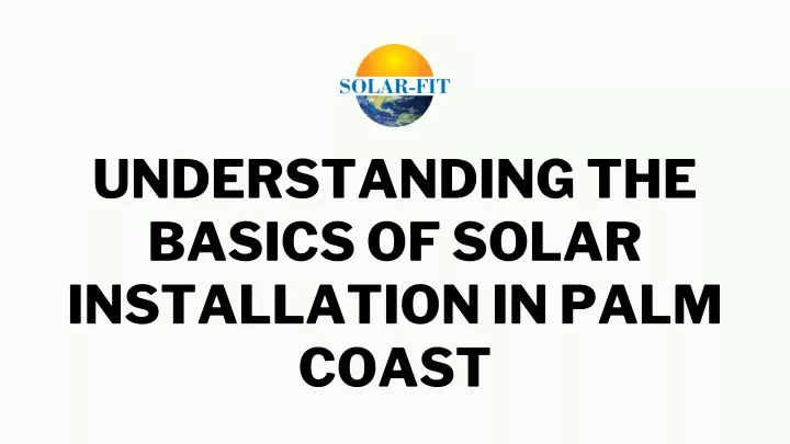 understanding the basics of solar installation