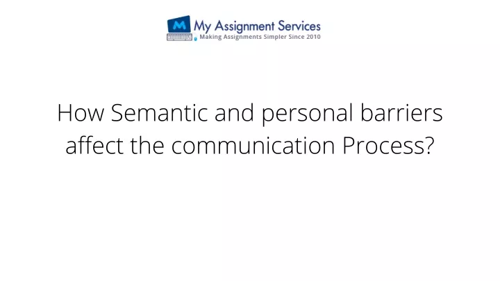 how semantic and personal barriers affect