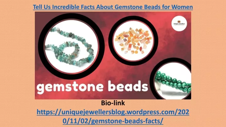 tell us incredible facts about gemstone beads