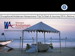 Exceptional Andaman Honeymoon Trip To Start A Journey Of A Lifetime