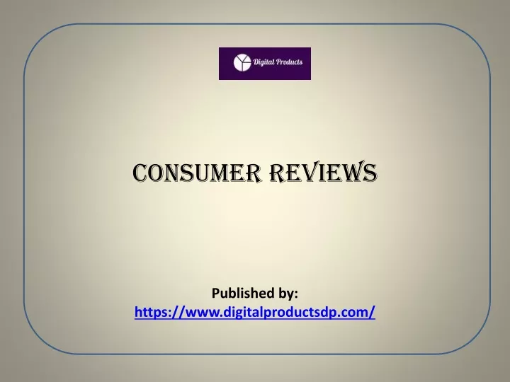 consumer reviews published by https www digitalproductsdp com