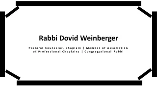 Rabbi Dovid Weinberger - Possesses Exceptional Organizational Skills