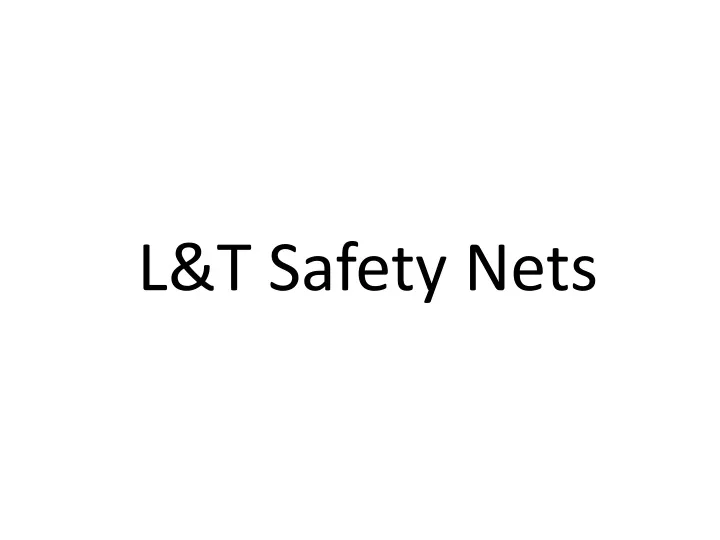 l t safety nets
