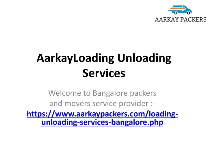 aarkayloading unloading services