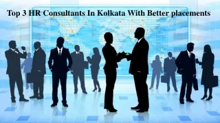 Top 3 HR Consultants In Kolkata With Better Placements