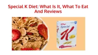 Special K Diet: What Is It, What To Eat And Reviews