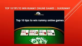 Top 10 tips to win rummy online games | SilkRummy