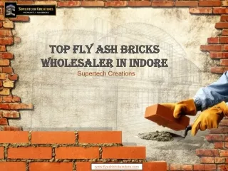 Top Fly Ash Bricks Wholesaler in Indore | Supertech Creation