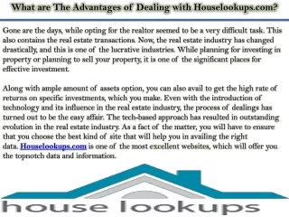 What are The Advantages of Dealing with Houselookups.com?