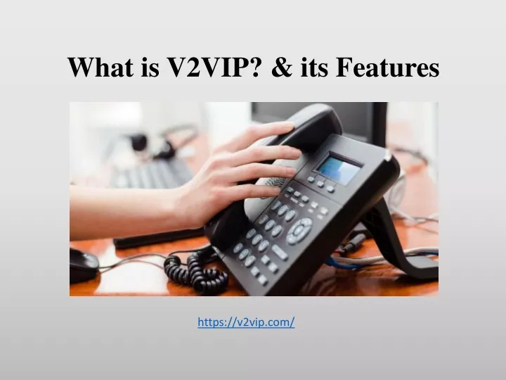 what is v2vip its features