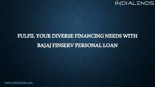 Fulfil your diverse financing needs with Bajaj Finserv Personal Loan