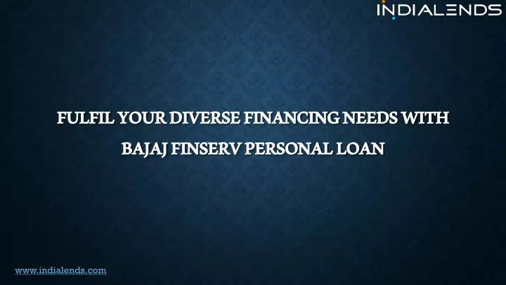fulfil your diverse financing needs with bajaj finserv personal loan