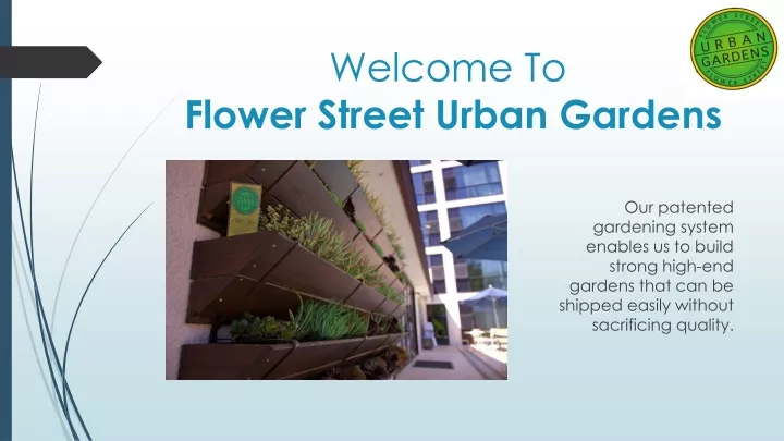 welcome to flower street urban gardens