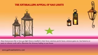 The Enthralling Appeal of Gas Lights