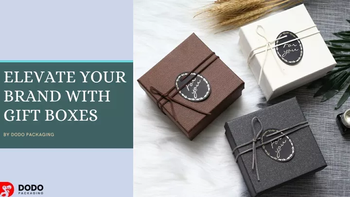 elevate your brand with gift boxes