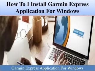 How To I Install garmin express application for windows