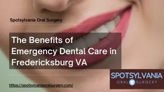 The Benefits of Emergency Dental Care in Fredericksburg VA | Spotsylvania Oral Surgery