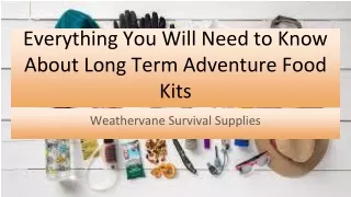 Get Long term adventure food kits - Weathervane Survival Supplies