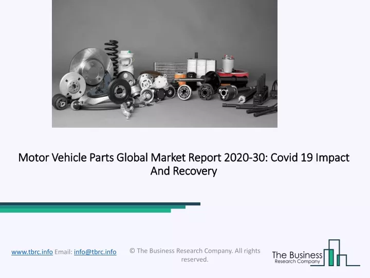 motor vehicle parts global market report 2020 30 covid 19 impact and recovery