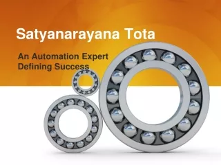 Satyanarayana Tota: An Automation Expert Defining Success