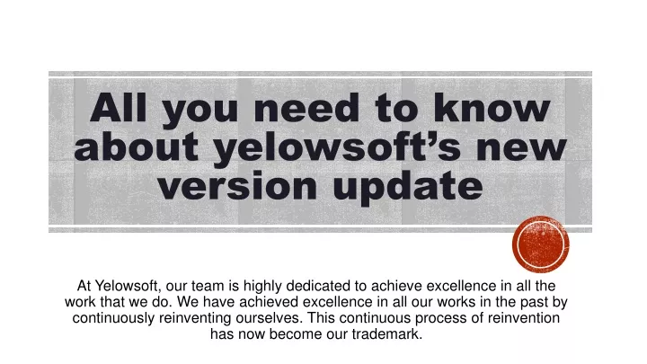 all you need to know about yelowsoft s new version update