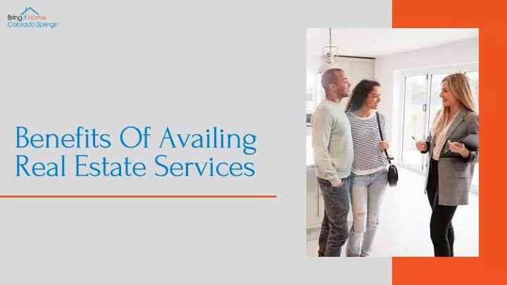 benefits of availing real estate services