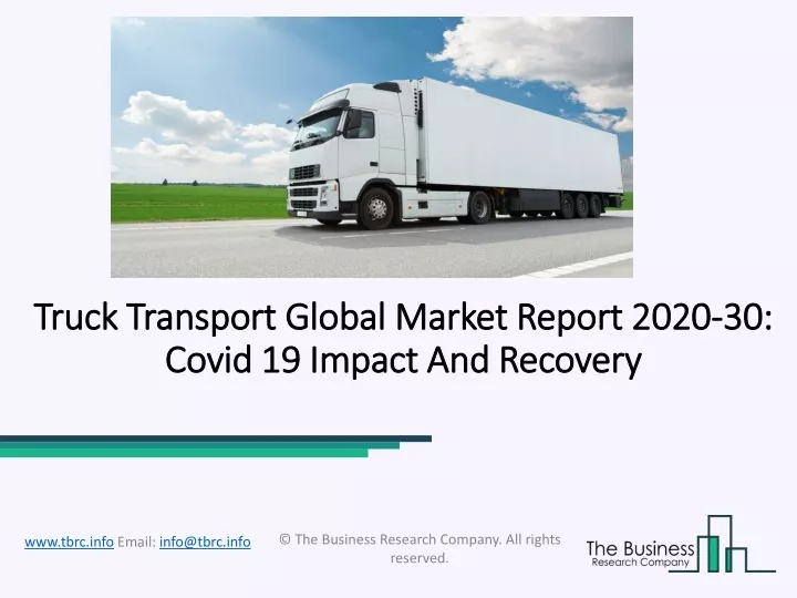 truck transport global market report 2020 30 covid 19 impact and recovery