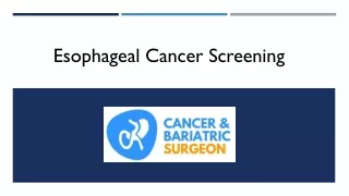 Esophageal Cancer Screening | Upper GI Cancer Surgeon in Bangalore
