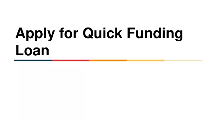 apply for quick funding loan