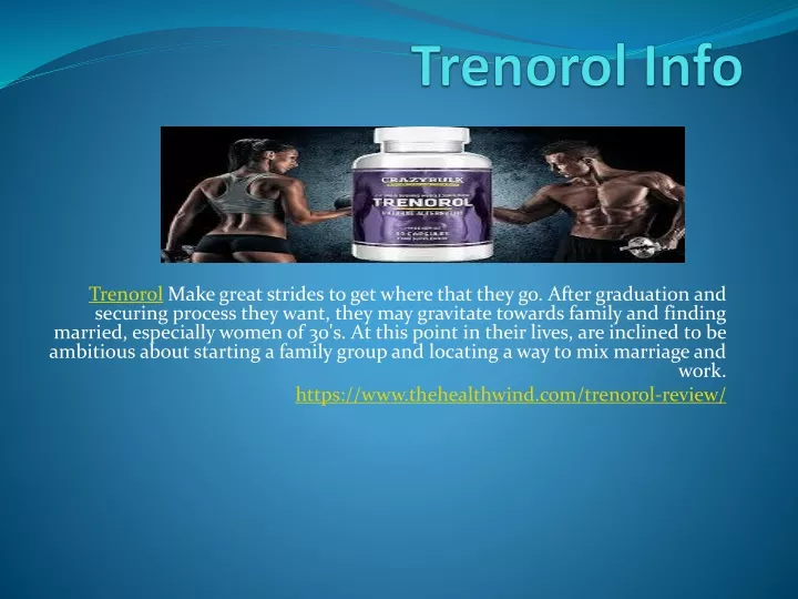 trenorol make great strides to get where that