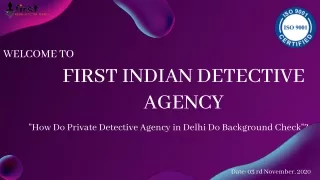 How Do Private Detective Agency in Delhi Do Background Check?