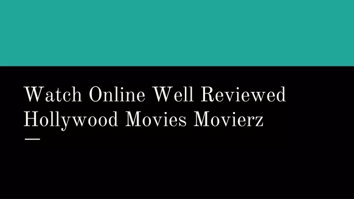 watch online well reviewed hollywood movies movierz
