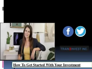 How To Get Started With Your Investment Journey