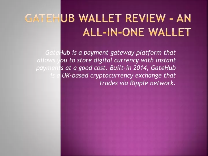 gatehub wallet review an all in one wallet