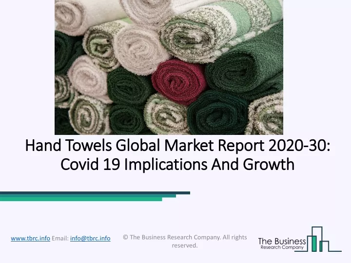 hand towels global market report 2020 30 covid 19 implications and growth