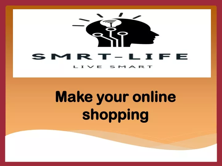 make your online shopping