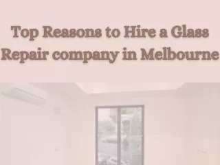 Top Reasons to Hire a Glass Repair company in Melbourne