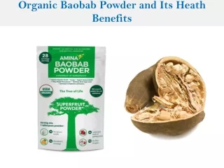 Organic Baobab Powder and Its Heath Benefits