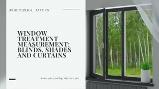Window Treatment Measurement: Blinds, Shades and Curtains