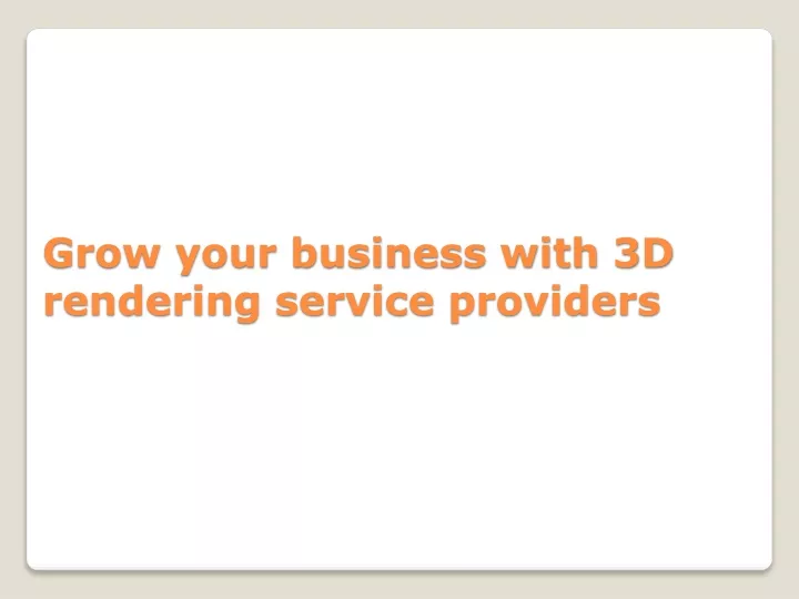 grow your business with 3d rendering service providers