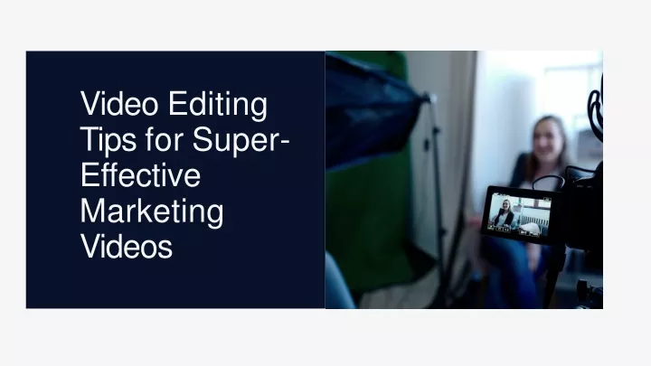 video editing tips for super effective marketing