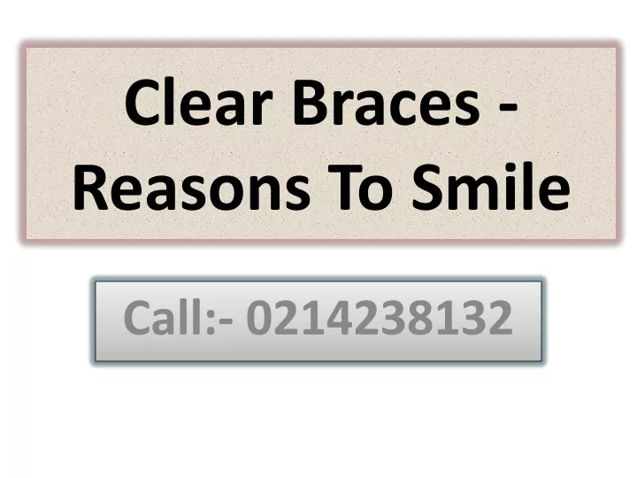 clear braces reasons to smile