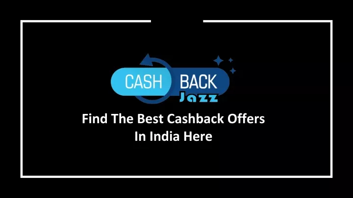 find the best cashback offers in india here