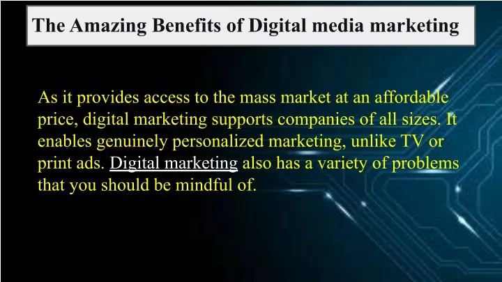 the amazing benefits of digital media marketing