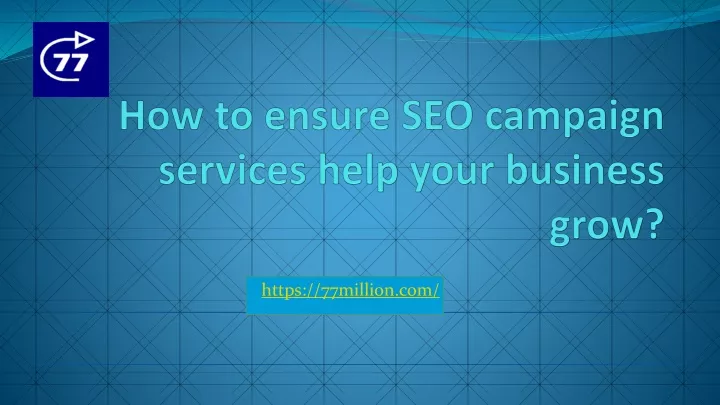 how to ensure seo campaign services help your business grow