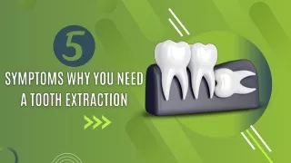 5 Symptoms Why You Need a Tooth Extraction