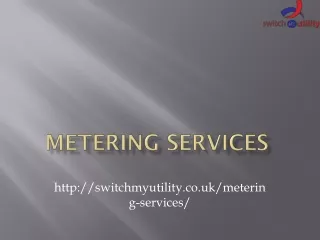 Metering services